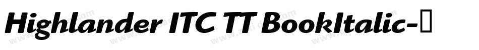 Highlander ITC TT BookItalic字体转换